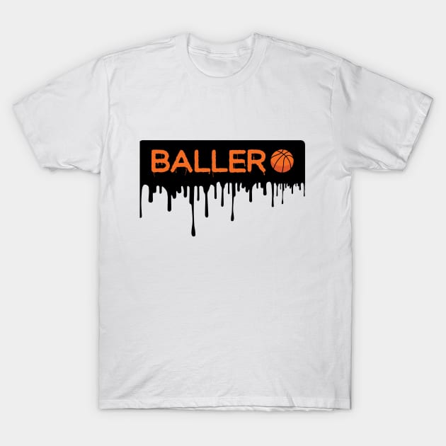 Baller T-Shirt by Hillbillydesigns